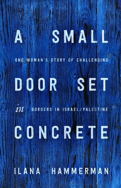 Book cover of: Small Door Set in Concrete. By: Ilana Hammerman