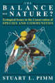 Book cover of: Balance of Nature? – Ecological Issues in the Conservation of Species and Communities. By: Stuart L. Pimm