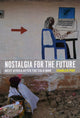 Book cover of: Nostalgia for the Future. By: Charles Piot