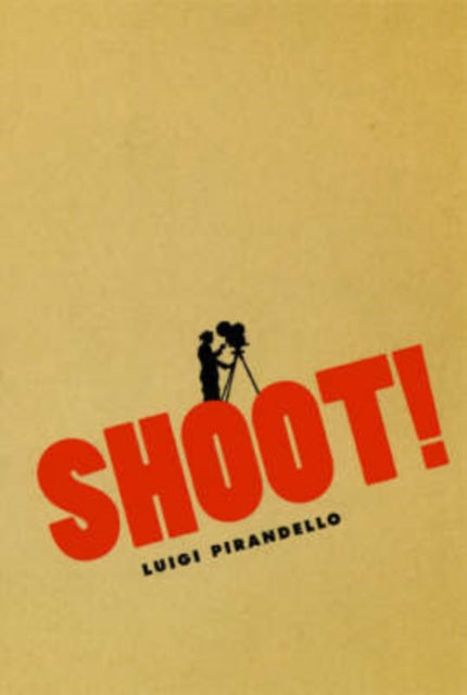 Book cover of: Shoot!. By: Luigi Pirandello