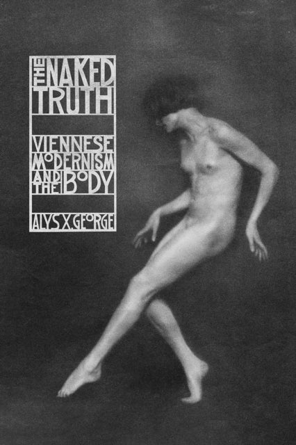 Book cover of: Naked Truth. By: Alys X. George