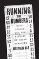 Book cover of: Running the Numbers. By: Matthew Vaz