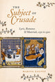 Book cover of: Subject of Crusade. By: Marisa Galvez