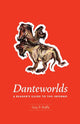 Book cover of: Danteworlds. By: Guy P. Raffa