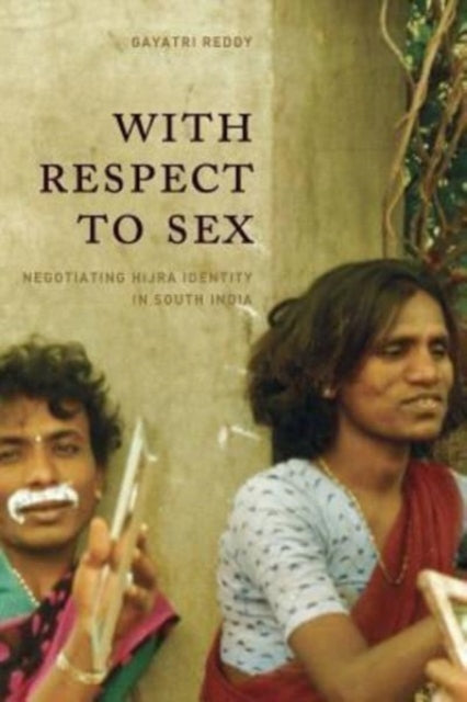 Book cover of: With Respect to Sex. By: Gayatri Reddy