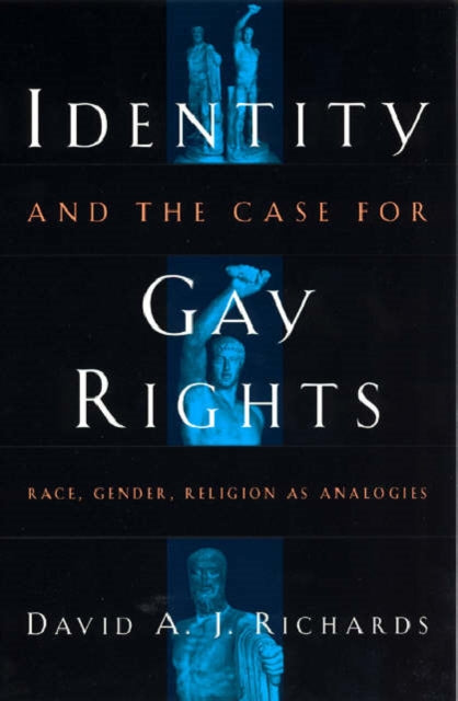 Book cover of: Identity and the Case for Gay Rights. By: David A. J. Richards