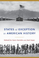 Book cover of: States of Exception in American History. By: Gary Gerstle