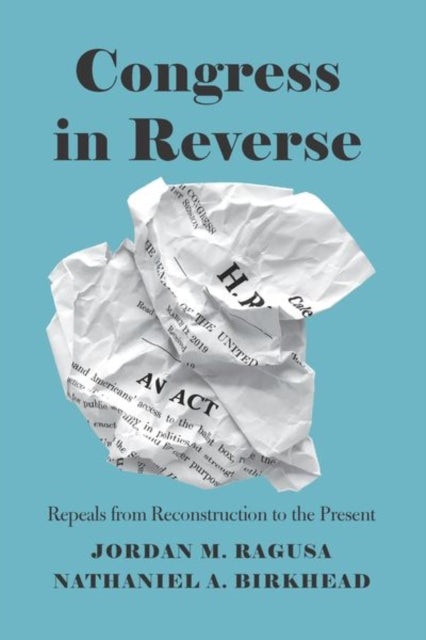 Book cover of: Congress in Reverse. By: Jordan M. Ragusa