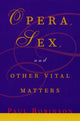 Book cover of: Opera, Sex and Other Vital Matters
