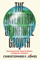 Invention of Infinite Growth