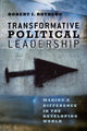 Book cover of: Transformative Political Leadership. By: Robert I. Rotberg