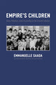 Book cover of: Empire's Children. By: Emmanuelle Saada