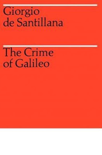 Book cover of: Crime of Galileo. By: Giorgio de Santillana