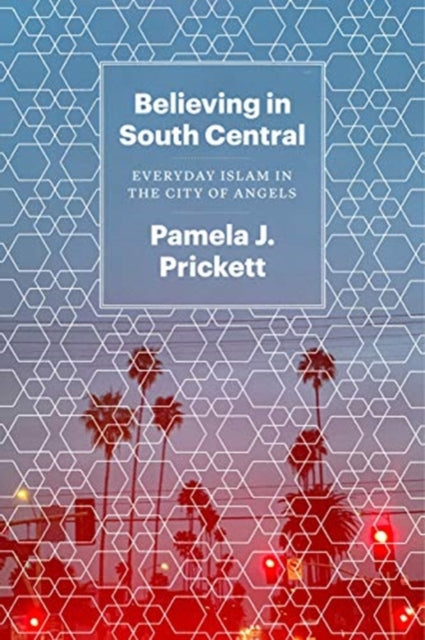 Book cover of: Believing in South Central. By: Pamela J. Prickett
