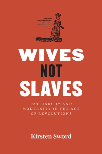 Book cover of: Wives Not Slaves. By: Kirsten Sword