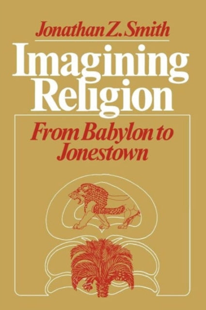 Book cover of: Imagining Religion. By: Jonathan Z. Smith