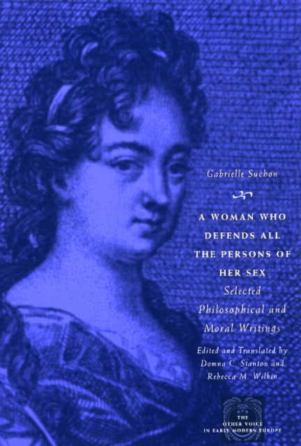 Book cover of: Woman Who Defends All the Persons of Her Sex. By: Gabrielle Suchon