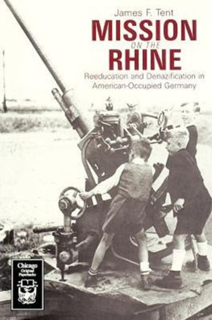 Book cover of: Mission on the Rhine. By: James F. Tent