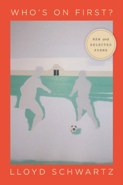 Book cover of: Who's on First?. By: Lloyd Schwartz