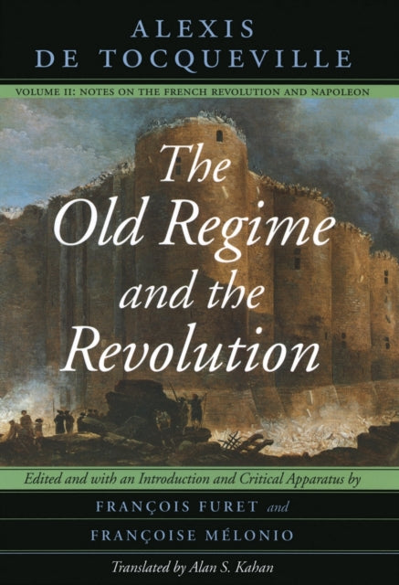 Book cover of: Old Regime and the Revolution, Volume II. By: Alexis de Tocqueville