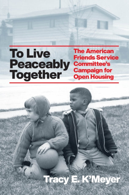 Book cover of: To Live Peaceably Together. By: Tracy E. K'Meyer