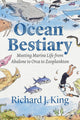Book cover of: Ocean Bestiary. By: Richard J. King