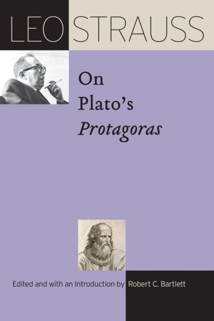 Book cover of: Leo Strauss on Plato’s "Protagoras". By: Leo Strauss
