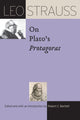 Book cover of: Leo Strauss on Plato’s "Protagoras". By: Leo Strauss
