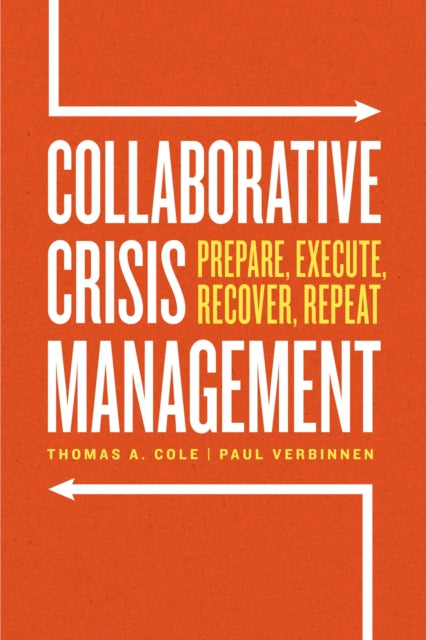 Book cover of: Collaborative Crisis Management. By: Thomas A. Cole