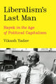 Book cover of: Liberalism's Last Man. By: Vikash Yadav