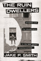 Book cover of: Ruin Dwellers. By: Jake P. Smith
