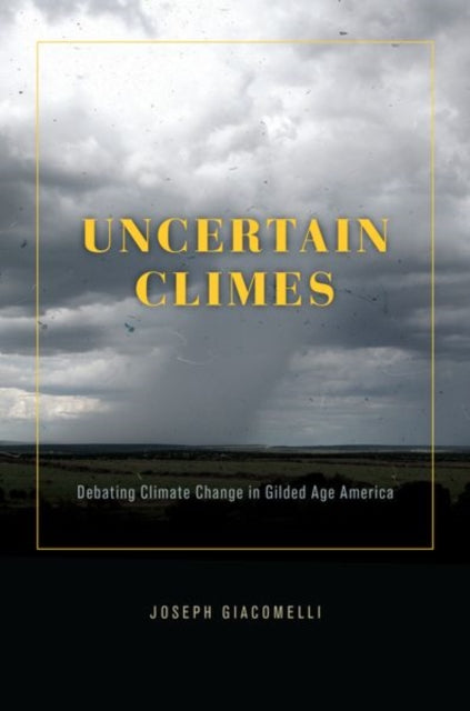Book cover of: Uncertain Climes. By: Joseph Giacomelli