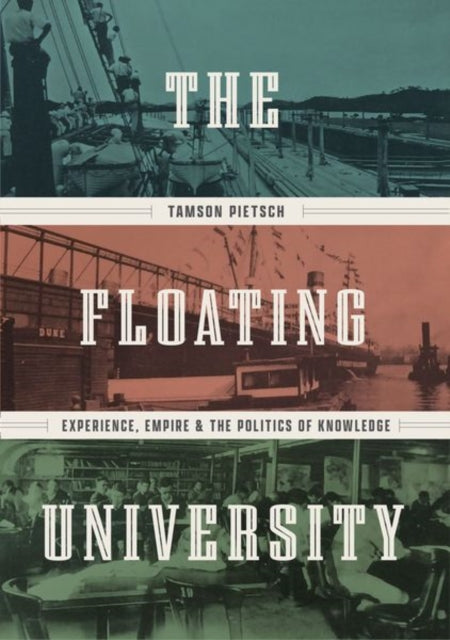 Book cover of: Floating University. By: Tamson Pietsch
