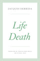 Book cover of: Life Death. By: Jacques Derrida