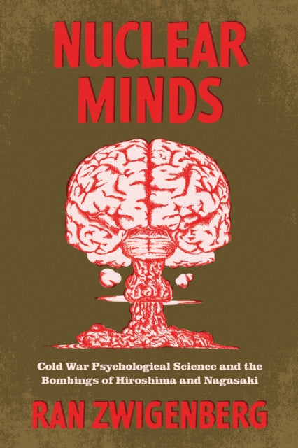 Book cover of: Nuclear Minds. By: Ran Zwigenberg