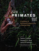 Book cover of: How Primates Eat. By: Joanna E. Lambert