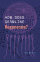 Book cover of: How Does Germline Regenerate?. By: Kate MacCord