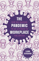 Book cover of: Pandemic Workplace. By: Ilana Gershon