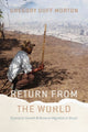 Book cover of: Return from the World. By: Gregory Duff Morton