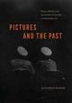 Book cover of: Pictures and the Past. By: Alexander Bigman