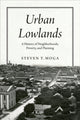 Book cover of: Urban Lowlands. By: Steven T. Moga