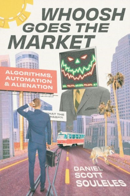 Book cover of: Whoosh Goes the Market. By: Daniel Scott Souleles