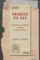 Book cover of: Promise to Pay. By: Katie A. Moore