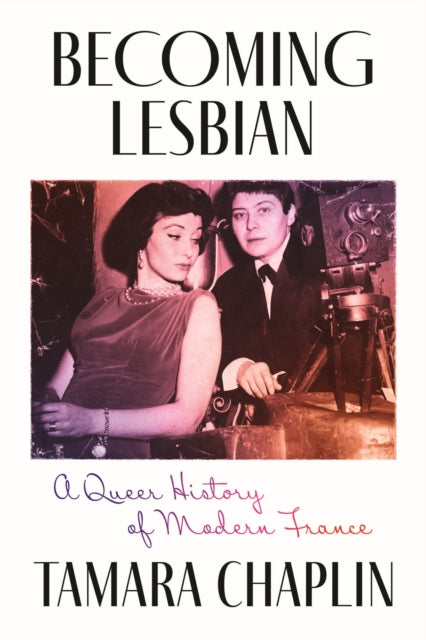 Book cover of: Becoming Lesbian. By: Tamara Chaplin