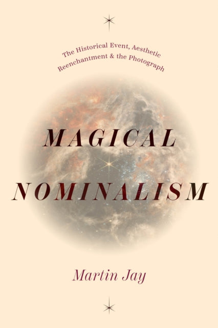 Book cover of: Magical Nominalism. By: Martin Jay