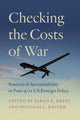 Book cover of: Checking the Costs of War. By: Sarah E. Kreps
