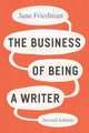 Book cover of: Business of Being a Writer, Second Edition. By: Jane Friedman