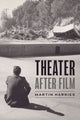 Book cover of: Theater after Film. By: Martin Harries