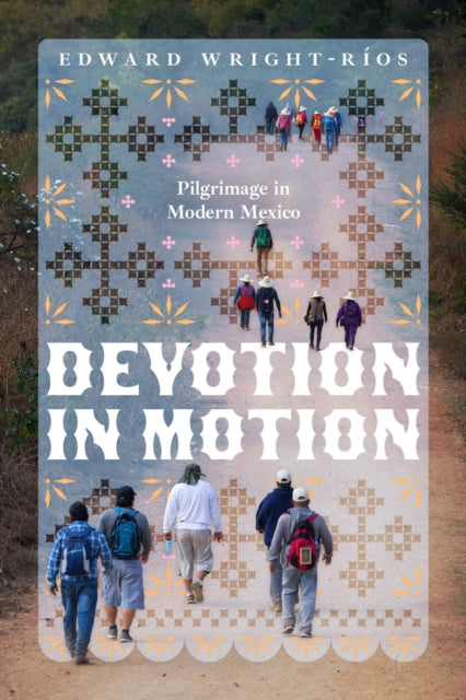 Book cover of: Devotion in Motion. By: Edward Wright-Ríos