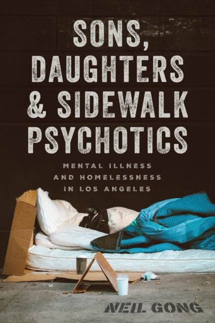 Book cover of: Sons, Daughters, and Sidewalk Psychotics